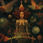 Various Artists - A Goth-Industrial Tribute To The Smashing Pumpkins (Various Artists) - Rock - Vinyl