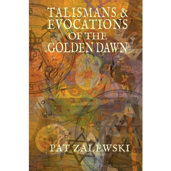 Talismans & Evocations of the Golden Dawn, (Paperback)