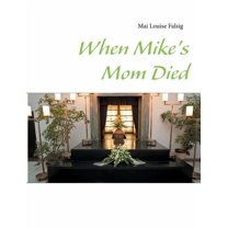 When Mike's Mom Died, (Paperback)