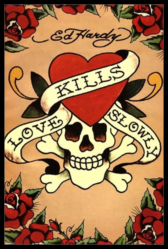 ed hardy love kills slowly