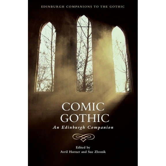 Edinburgh Companions to the Gothic Comic Gothic: An Edinburgh Companion, (Paperback)