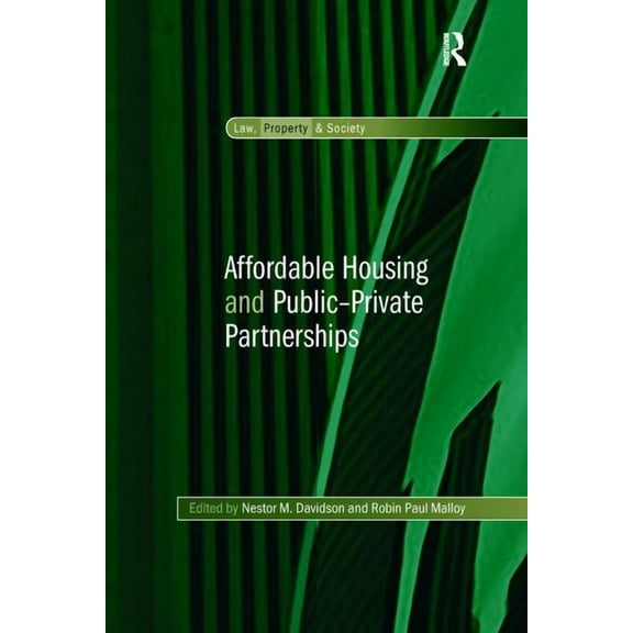 Law, Property and Society Affordable Housing and Public-Private Partnerships, (Paperback)