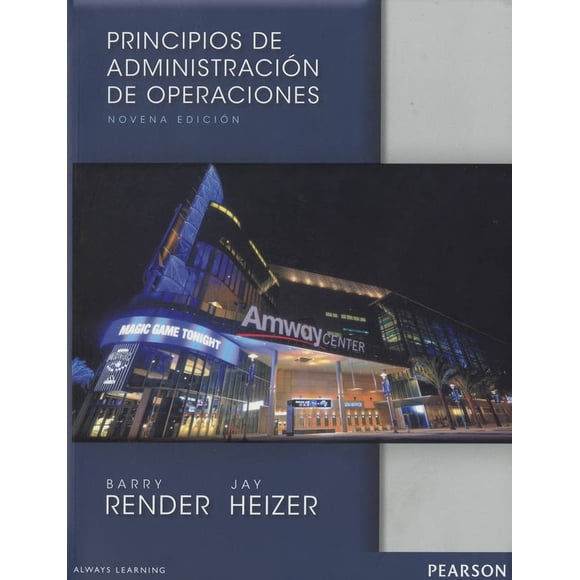 PRINCIPIOS DE ADMINISTRACION DE OPERACIONES PEARSON EDUCACION BARRY RENDER