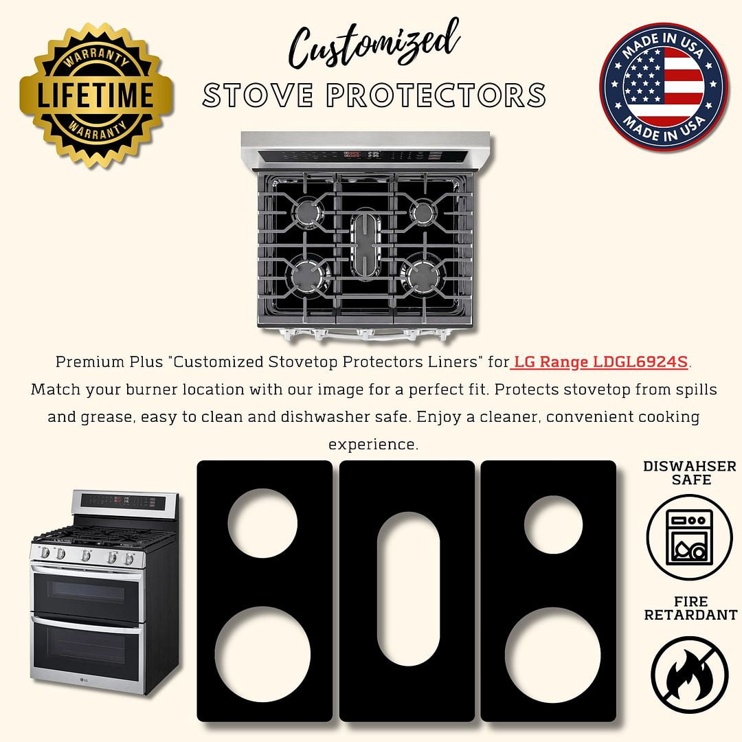 Premium Plus Stove Protectors for LG Gas Range Model LDGL6924S, Custom Cut, Easy to Clean Stove Liner, Made in the USA.