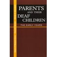 thumbnail image 1 of Parents and Their Deaf Children: The Early Years, 1 of 1