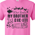 thumbnail image 4 of Inktastic Dear Santa, My Brother Did It Funny Christmas T-Shirt, 4 of 5