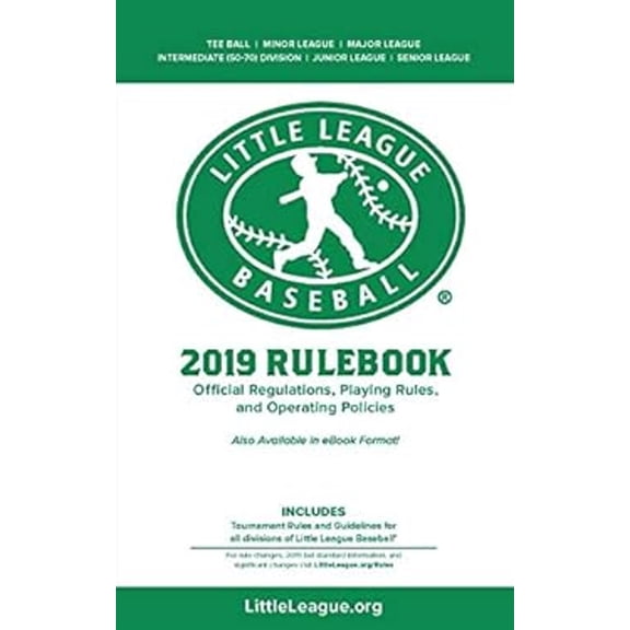 Pre-Owned 2019 Little League Baseball Official Regulations, Playing Rules, and Operating Policies: Tournament Rules and Guidelines for All Divisions of Little Le... (Unknown) 1532392478 9781532392474