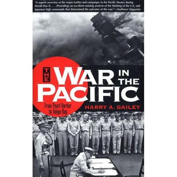 War in the Pacific: From Pearl Harbor to Tokyo Bay, (Paperback)