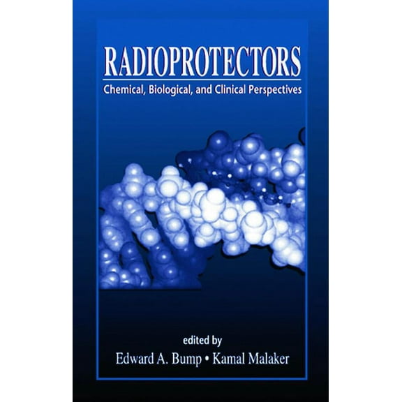 Radioprotectors: Chemical, Biological, and Clinical Perspectives, (Hardcover)