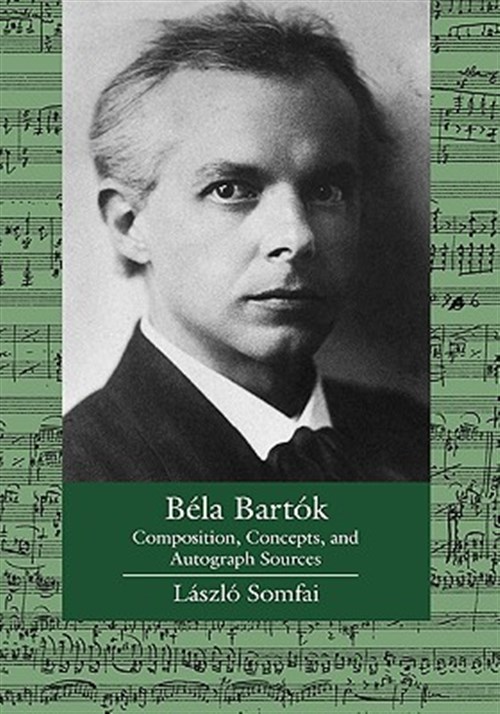Pre-Owned Ernest Bloch Lectures: Bela Bartok : Composition, Concepts, and Autograph Sources (Series #9) (Edition 1) (Hardcover)