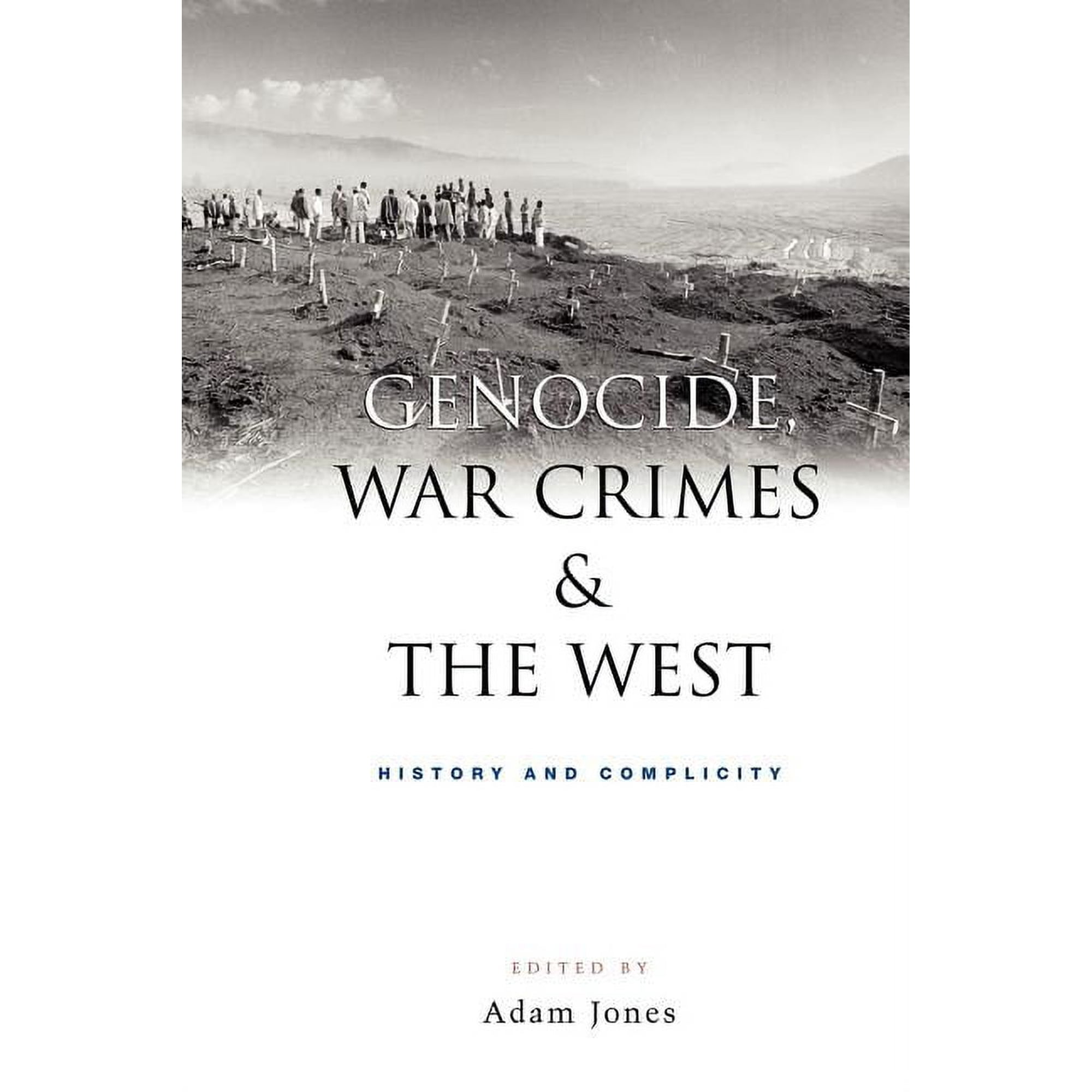 Genocide, War Crimes and the West: History and Complicity, (Paperback)