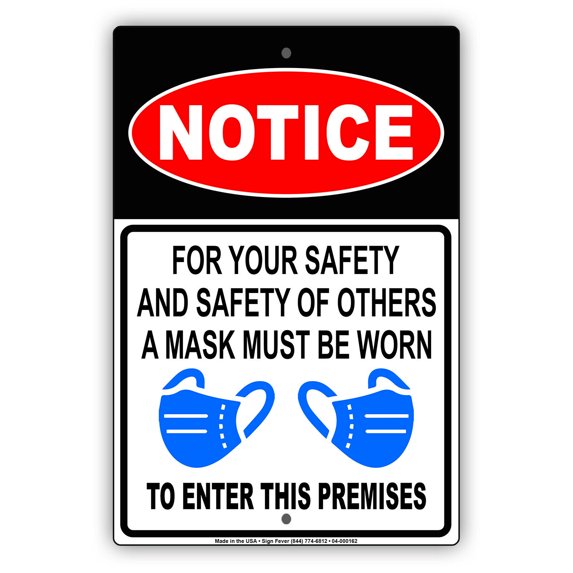 Notice For Your Safety And Others A Mask Must Be Worn In Premises Social Distancing Required Aluminum Sign 12"x18"