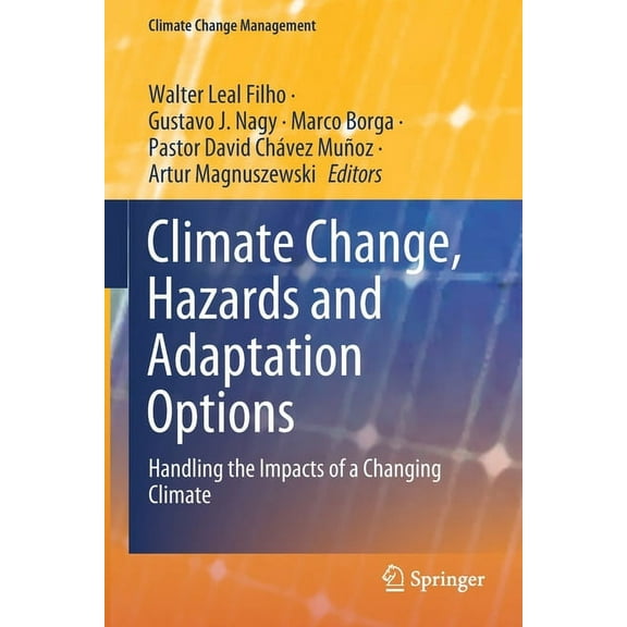 Climate Change Management Climate Change, Hazards and Adaptation Options: Handling the Impacts of a Changing Climate, (Paperback)