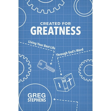 Created for Greatness: Living Your Best Life Through God's Word (Words That Mean The Best)