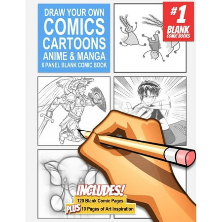 Draw Your Own Comics Cartoons Anime & Manga 6 Panel Blank Comic Book: 120 Pages, 8.5 X 11, Blank Story (Best Anime Manga Of All Time)