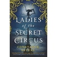thumbnail image 2 of The Ladies of the Secret Circus, (Paperback), 2 of 3