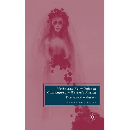 ISBN 9780230605541 product image for Myths and Fairy Tales in Contemporary Women's Fiction: From Atwood to Morrison ( | upcitemdb.com