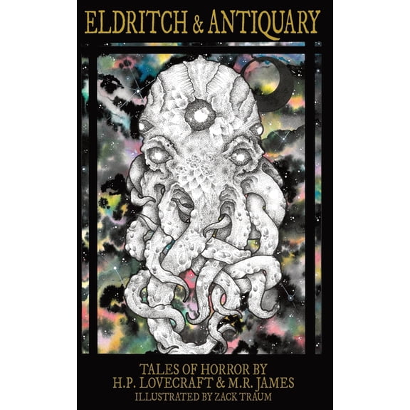 Eldritch & Antiquary: Tales of Horror by H. P. Lovecraft and M. R. James, (Paperback)