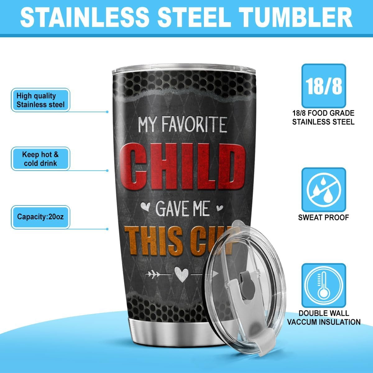 Funny Dad Gift from Favorite Child, My Favorite Child Gave Me This Cup, 20oz Stainless Steel Insulated Travel Tumbler for Father''s Day, Birthday, Coffee Mug for Dad Papa Grandpa