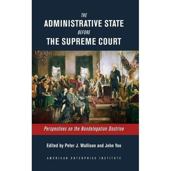 The Administrative State Before the Supreme Court (Hardcover)