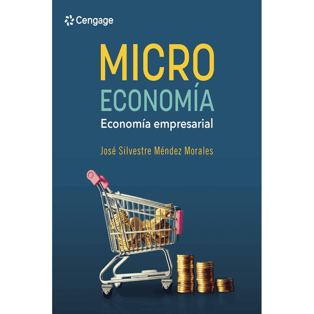 Libro Microeconomia Libro En Otro Formato, Autor Jose Silvestre Mendez Morales, Editorial Cengage