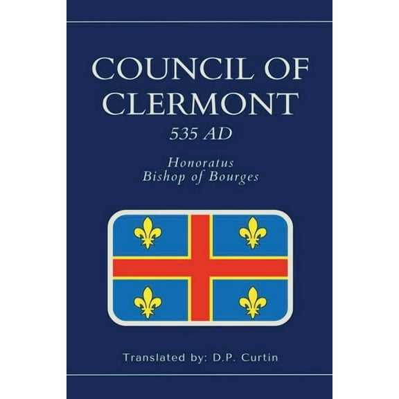Council of Clermont: 535 AD, (Paperback)