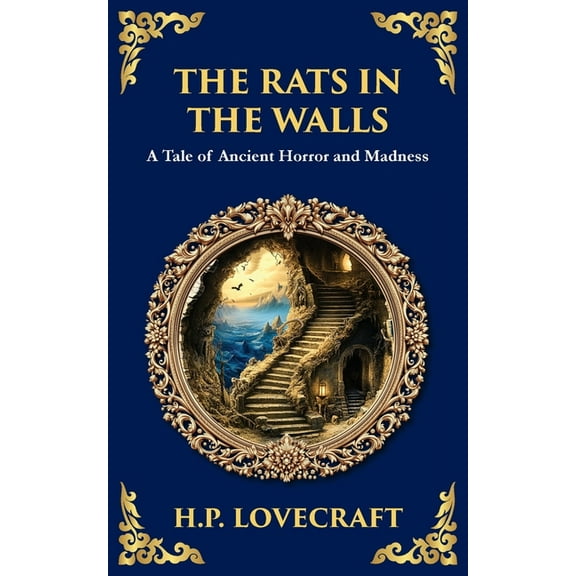 Library of Alexandria The Rats in the Walls: Lovecraft's Terrifying Gothic Horror Tale - Madness and Ancestral Secrets, Book 282, (Paperback)