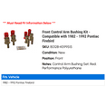 thumbnail image 2 of Front Control Arm Bushing Kit - Compatible with 1982 - 1992 Pontiac Firebird 1983 1984 1985 1986 1987 1988 1989 1990 1991, 2 of 2