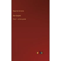 Don Quijote: Parte 1 - en letra grande (Hardcover)