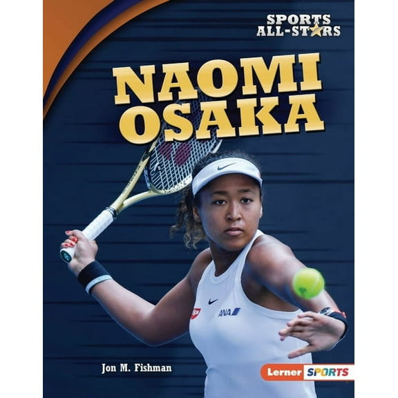 Sports All-Stars (Lerner (Tm) Sports) Naomi Osaka, (Hardcover)