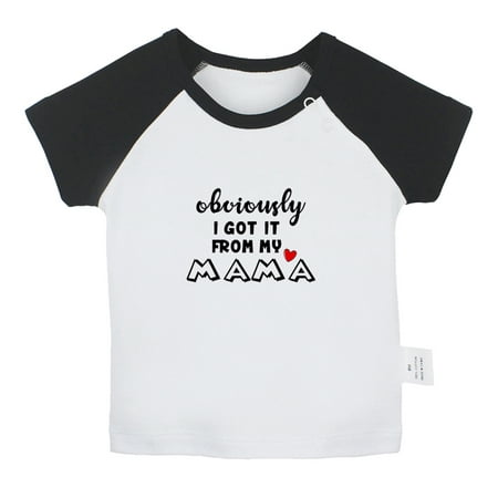

Obviously Got it From My Mama Funny T shirt For Baby Newborn Babies T-shirts Infant Tops 0-24M Kids Graphic Tees Clothing (Short Black Raglan T-shirt 18-24 Months)