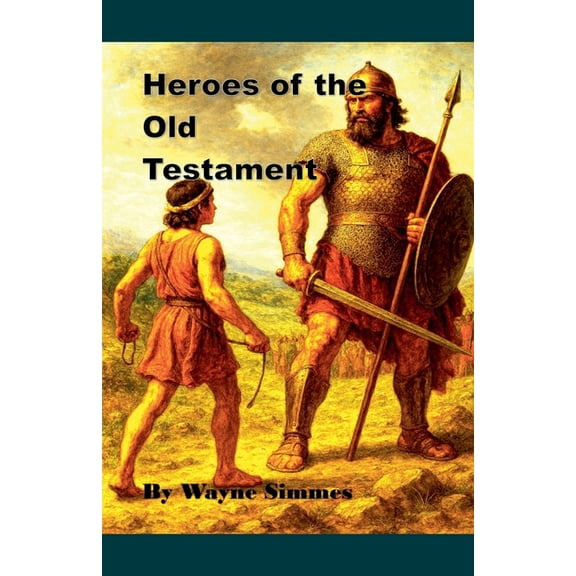 Heroes of the Old Testament, (Paperback)