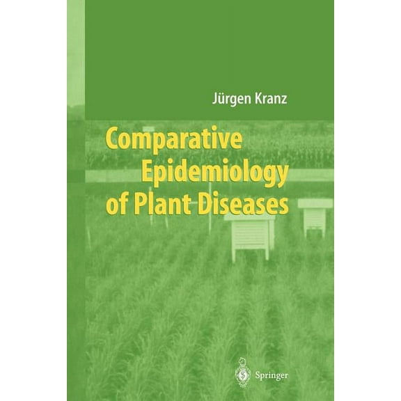 Comparative Epidemiology of Plant Diseases, (Paperback)