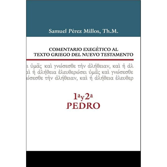 Comentario Exegético Al Texto Griego del N.T. - 1a Y 2a de Pedro (Hardcover)