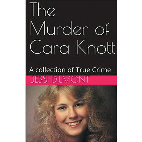 The Murder of Cara Knott, (Paperback)