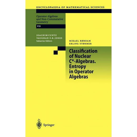 Encyclopaedia of Mathematical Sciences Classification of Nuclear C*-Algebras. Entropy in Operator Algebras, Book 126, (Hardcover)