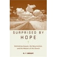 thumbnail image 1 of Pre-Owned Surprised by Hope: Rethinking Heaven, the Resurrection, and the Mission of the Church (Hardcover) 0061551821 9780061551826, 1 of 1