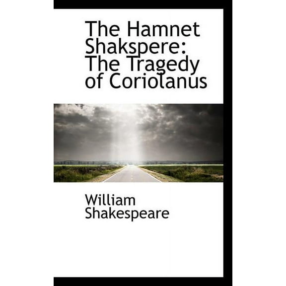 The Hamnet Shakspere: The Tragedy of Coriolanus, (Paperback)