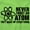 Lime, variant on Never Trust an Atom Science Nerd Geek Crewneck T Shirts Boy Girl Teen Brisco Brands S