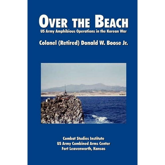 Over the Beach: US Army Amphibious Operations in the Korean War (Paperback)