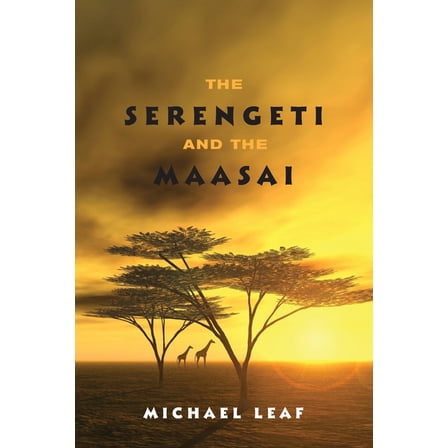 The Serengeti and the Maasai (Paperback)