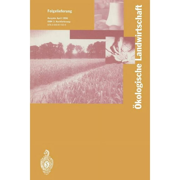 Ãkologische Landwirtschaft: Pflanzenbau -- Tierhaltung -- Management, (Paperback)