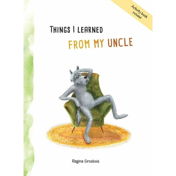 Things I learned from my uncle, (Hardcover)