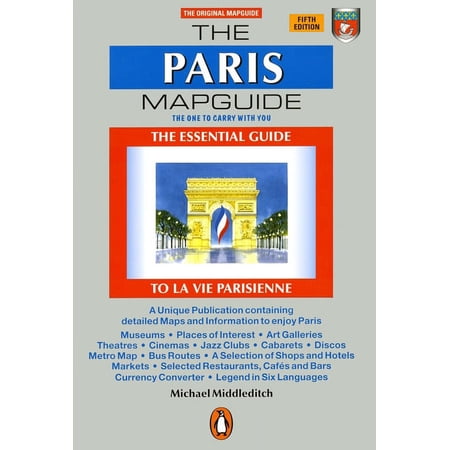 Mapguides Penguin The Paris Mapguide: The Essential Guide La Vie Parisienne (Paperback)