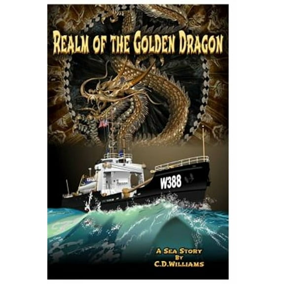 Realm of the Golden Dragon (Paperback) by C D Williams