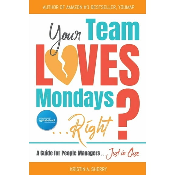 Your Team Loves Mondays (... Right?), (Paperback)