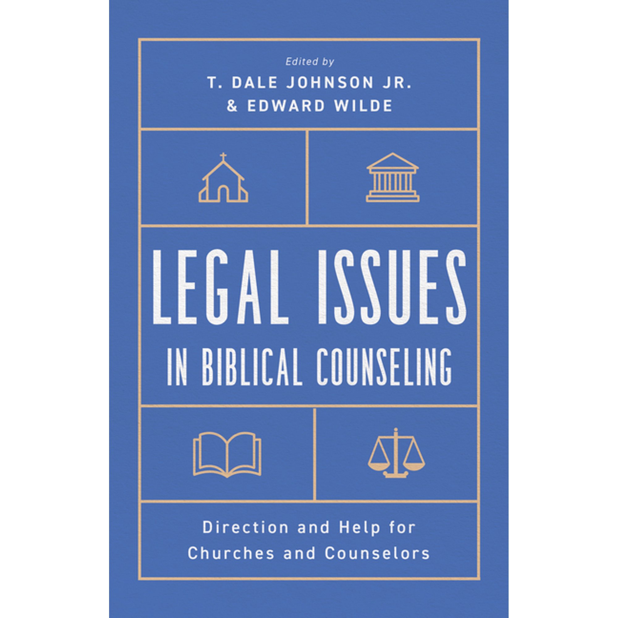 Legal Issues in Biblical Counseling: Direction and Help for Churches and Counselors (Paperback)