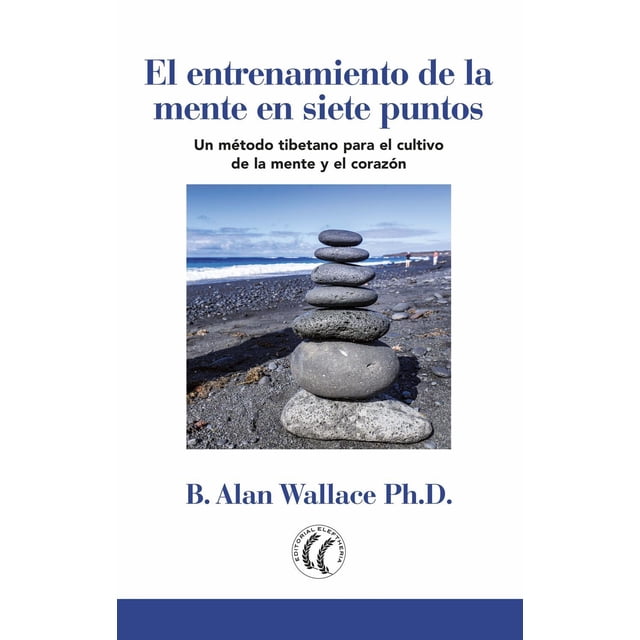 Libro El Entrenamiento De La Mente En Siete Puntos Tapa Blanda, Autor B. Allan Wallace, Editorial Eleftheria