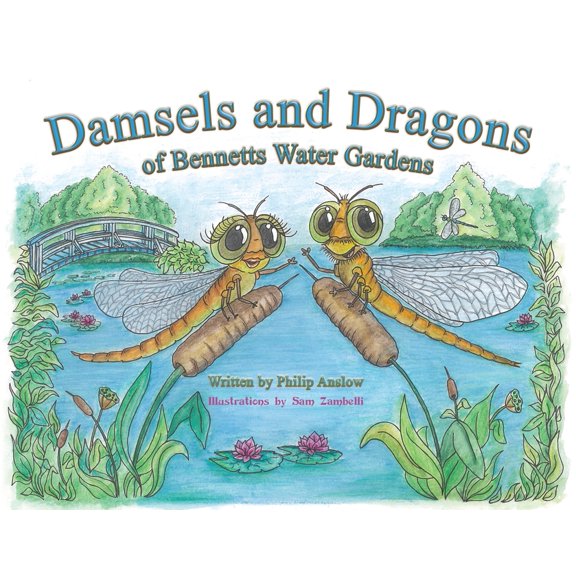 Damsels and Dragons of Bennetts Water Gardens, (Paperback)