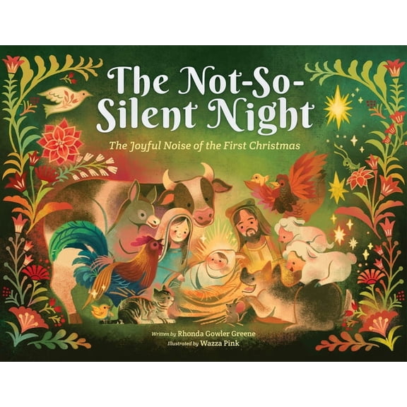 The Not-So-Silent Night: The Joyful Noise of the First Christmas, (Hardcover)